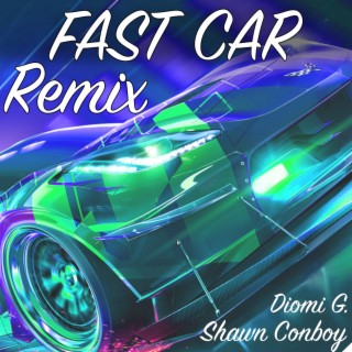 Fast Car (Remix)
