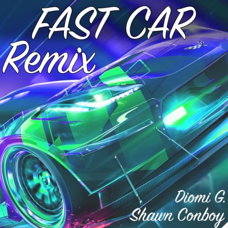 Fast Car (Remix) ft. Diomi G. | Boomplay Music