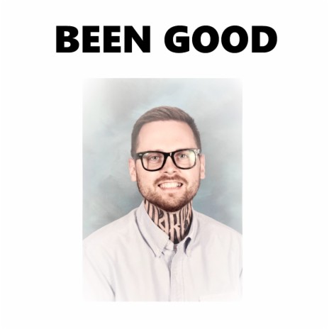 Been Good (Produced by Chris Carr)