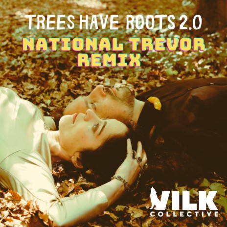 Trees Have Roots 2.0 (National Trevor Remix) ft. National Trevor | Boomplay Music