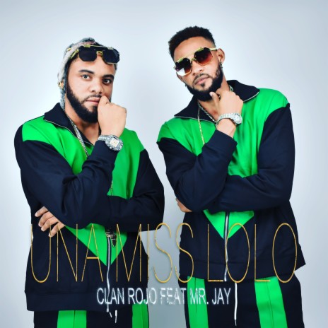 Una Miss Lolo ft. Mr. Jay | Boomplay Music