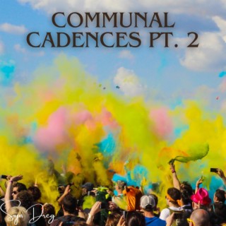Communal Cadences, Pt. 2