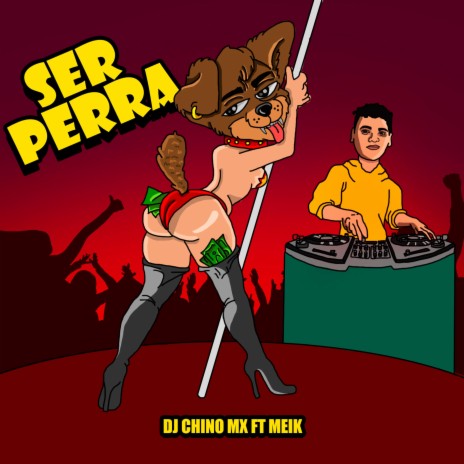 Ser Perra (Gogueo Mix) ft. Meik | Boomplay Music