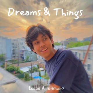 Dreams & Things lyrics | Boomplay Music