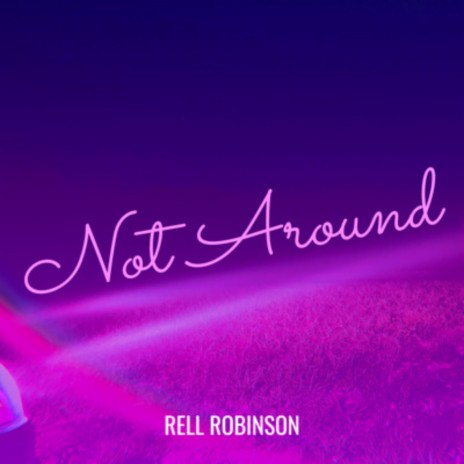 Not Around | Boomplay Music