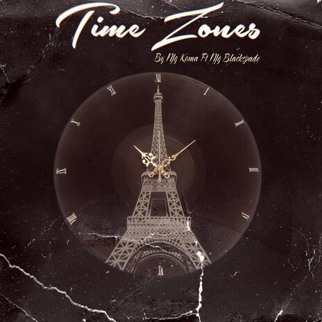 Time Zones ft. NFGBlackSpade | Boomplay Music