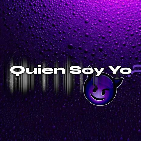 Quien Soy Yo ft. Fraga 80 | Boomplay Music