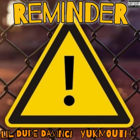 Reminder ft. YUKMOUTH | Boomplay Music