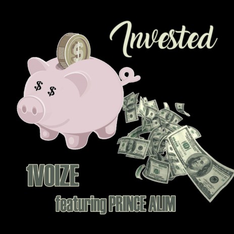 Invested ft. Prince Alim | Boomplay Music