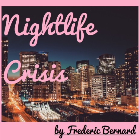 Nightlife Crisis | Boomplay Music