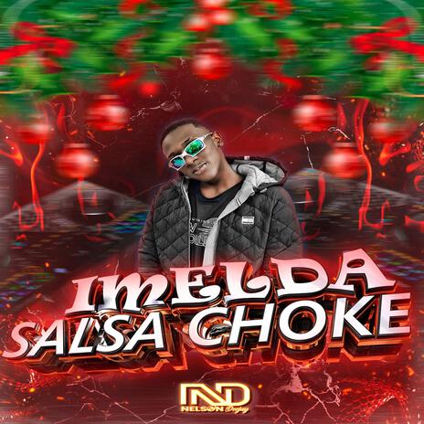 Imelda (Salsa Choke) | Boomplay Music