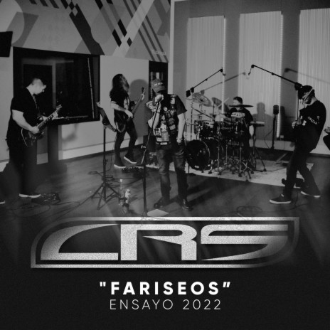 Fariseos Ensayo 2022 ft. CRS | Boomplay Music
