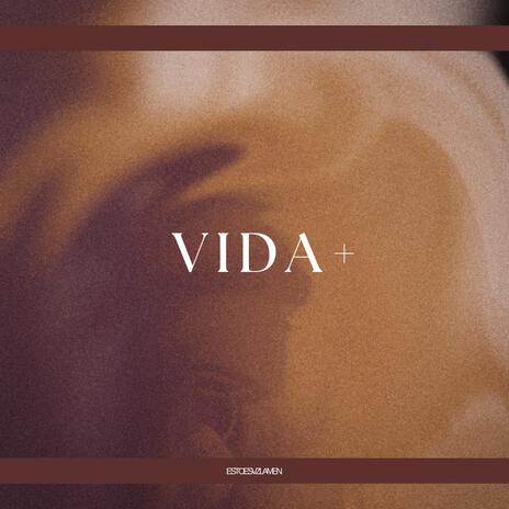 VIDA + | Boomplay Music