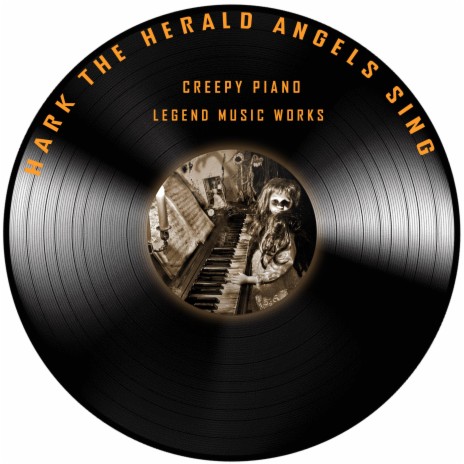 Hark the Herald Angels Sing (Creepy Piano) | Boomplay Music