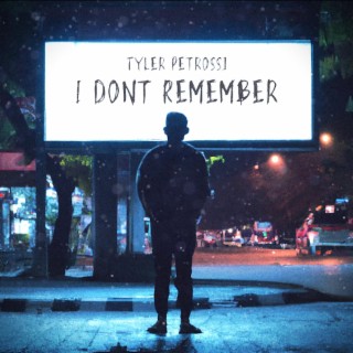 I Don't Remember lyrics | Boomplay Music