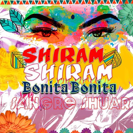 Shiram Shiram Bonita Bonita | Boomplay Music