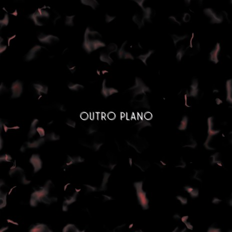 Outro Plano ft. Oszi Mac & adlevito | Boomplay Music