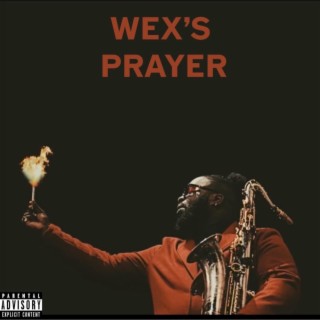 WEX'S PRAYER