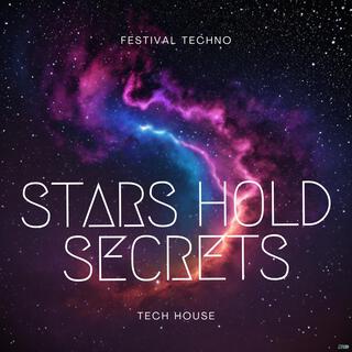 Stars Hold Secrets | Festival Techno | Big Room