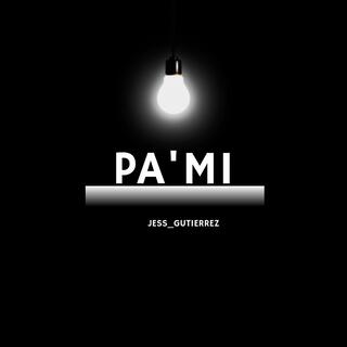 PA' MI