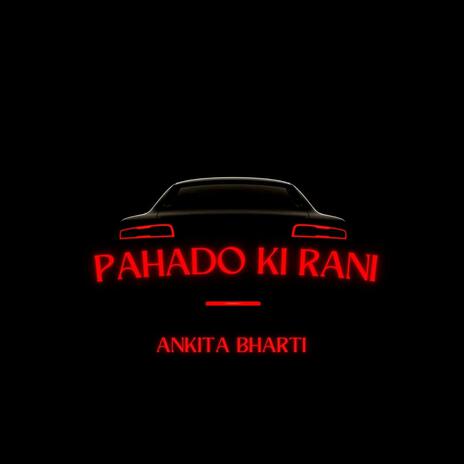 Pahado Ki Rani