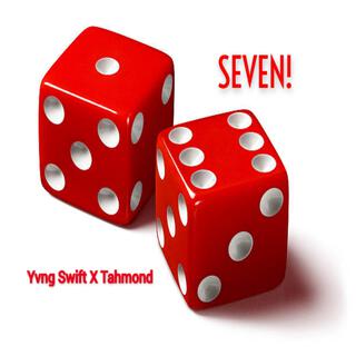 Seven! ft. Yvng Swift lyrics | Boomplay Music