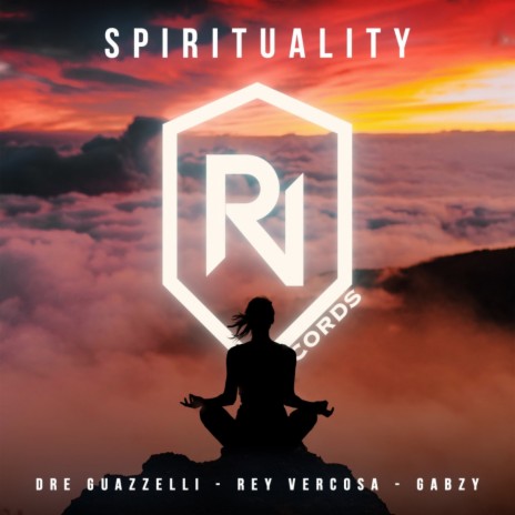 Spirituality (Original Mix) ft. Rey Vercosa & Gabzy | Boomplay Music