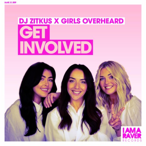 Get Involved ft. Girls Overheard | Boomplay Music