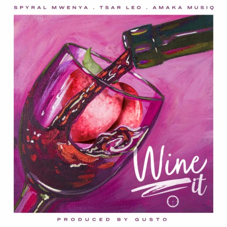 Wine It ft. Tsar Leo & Amaka Musiq | Boomplay Music