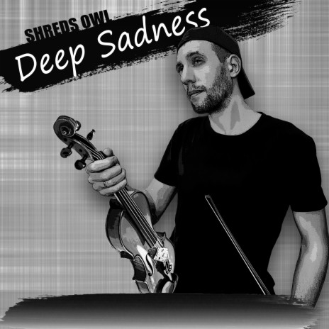 Deep Sadness | Boomplay Music