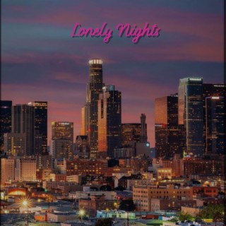 Lonely Nights lyrics | Boomplay Music