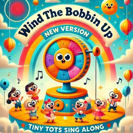 Wind the bobbin up | Boomplay Music