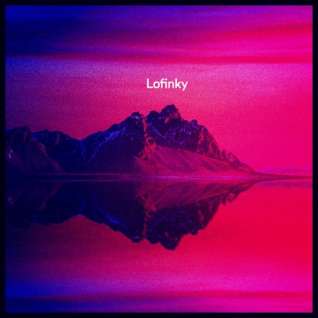 Lofinky | Boomplay Music