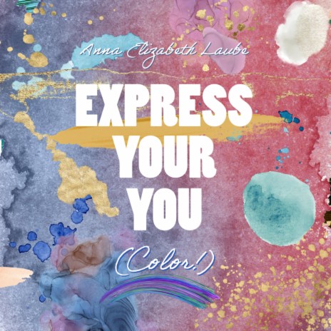 Express Your You (Color!) | Boomplay Music