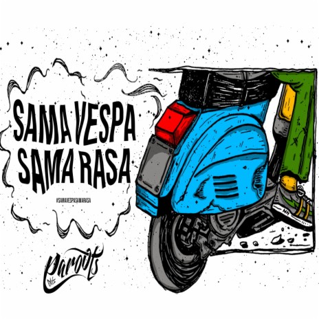 SAMA VESPA SAMA RASA | Boomplay Music