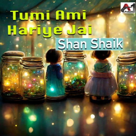 Tumi Ami Hariye Jai | Boomplay Music