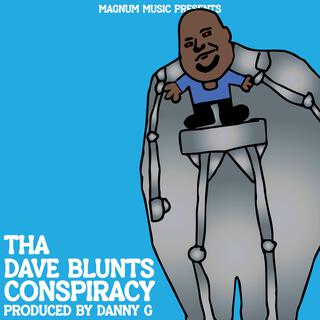 Tha Dave Blunts Conspiracy