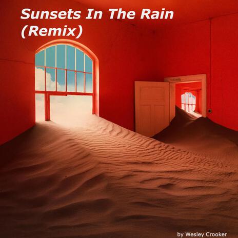 Sunsets In The Rain (Remix) | Boomplay Music