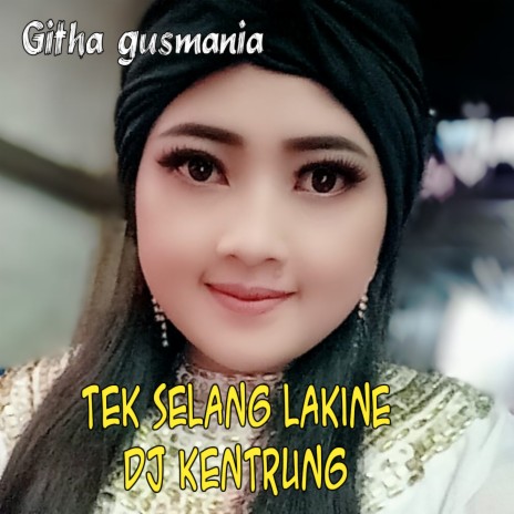 Tek Selang Lakine DJ Full Bass | Boomplay Music