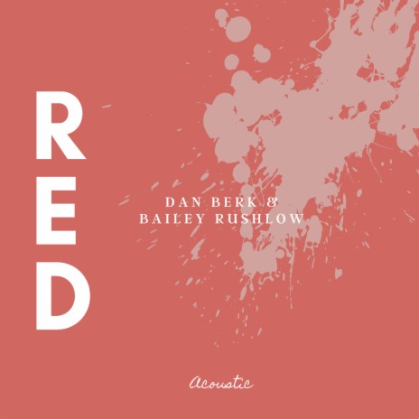 Red (Acoustic) ft. Bailey Rushlow | Boomplay Music