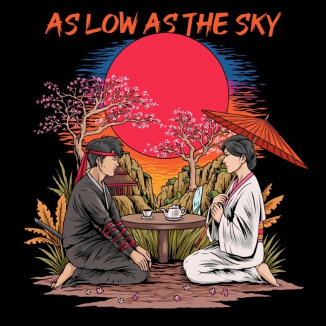 As Low as the Sky | Boomplay Music