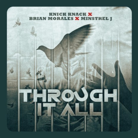 Through It All ft. Brian Morales & Minstrel J. | Boomplay Music