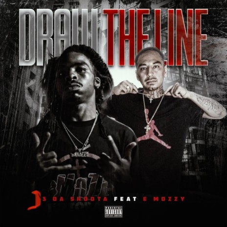 Draw The Line ft. E Mozzy | Boomplay Music