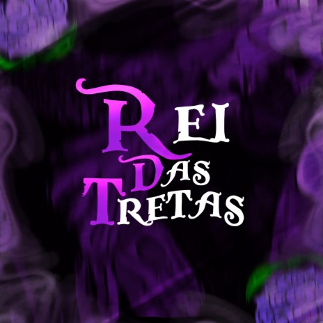 Rei das Tretas ft. th3agu | Boomplay Music