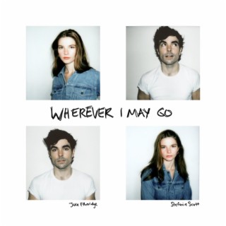 Wherever I May Go (from Girl in the Basement)