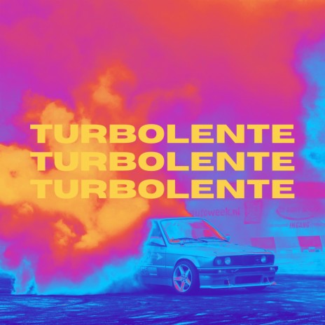 Turbolente | Boomplay Music