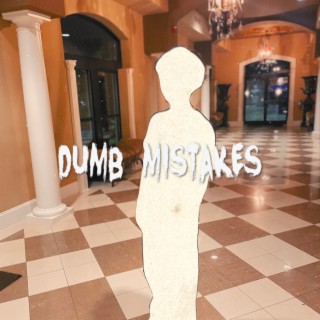 Dumb Mistakes