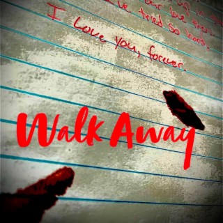 Walk away