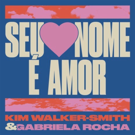 Seu Nome É Amor ft. Gabriela Rocha