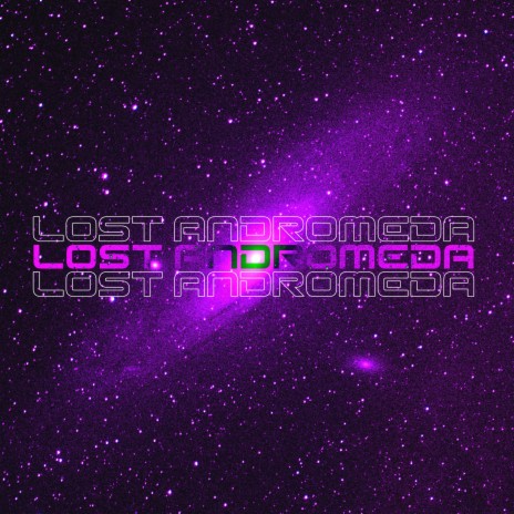 LOST ANDROMEDA ft. KREIIIN | Boomplay Music